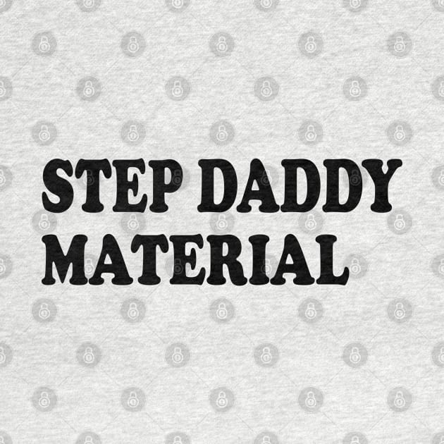 step daddy material by mdr design